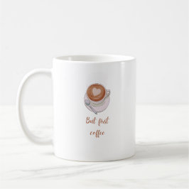 Taza De Café Pero el primer café