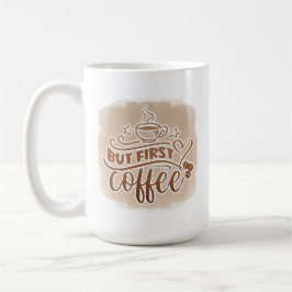 Taza De Café Pero el primer café