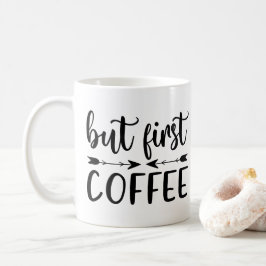 Taza De Café Pero el primer café es divertido decir a los amant