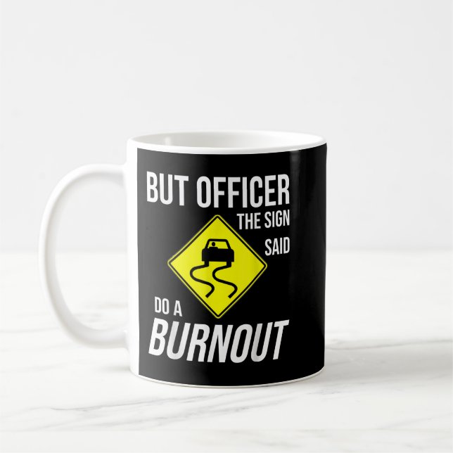 Taza De Café Pero El Rótulo Dijo Que Hagan Un Burnout Gracioso  (Izquierda)