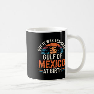 Taza De Café Pero Fue Encendido Golfo De México Al Nacer Retro