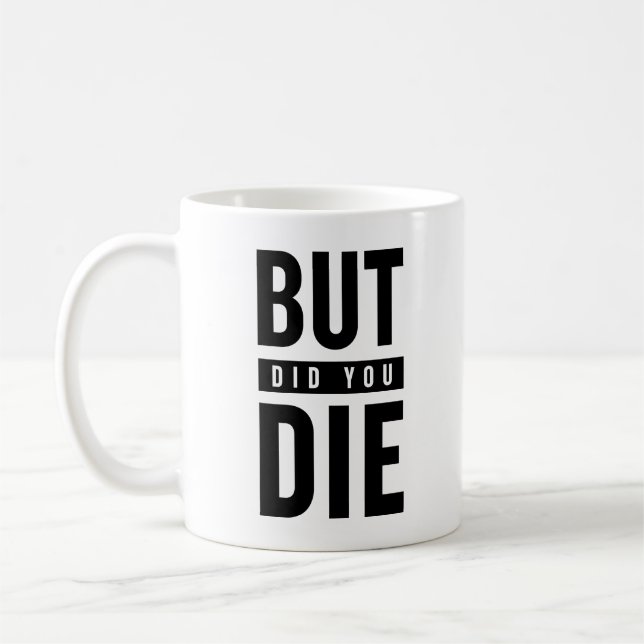 Taza De Café Pero Muriste