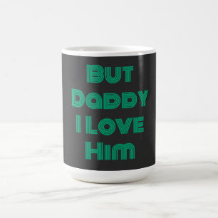 Taza De Café "Pero papá lo amo" Camiseta verde
