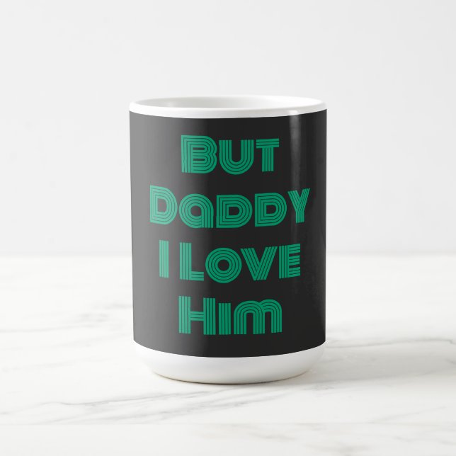 Taza De Café "Pero papá lo amo" Camiseta verde (Centro)