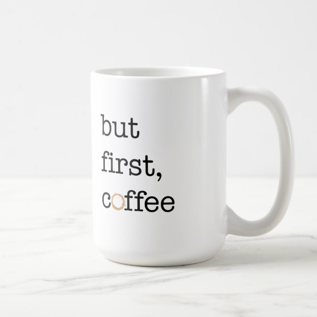 Taza De Café Pero primer café - taza inspiradora (Derecha)