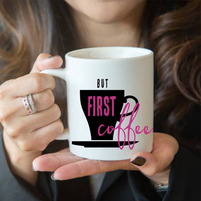 Taza de café pero primero (Subido por el creador)