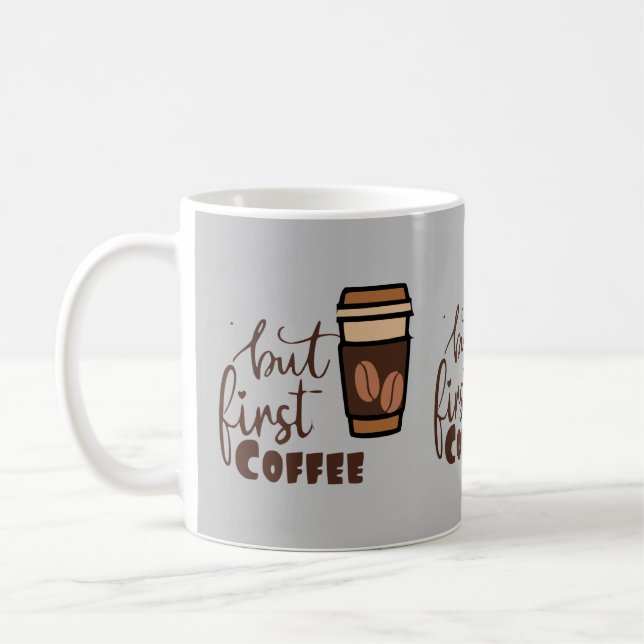 Taza De Café pero primero café (Izquierda)