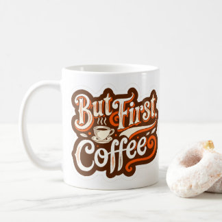 Taza De Café Pero Primero, Café"