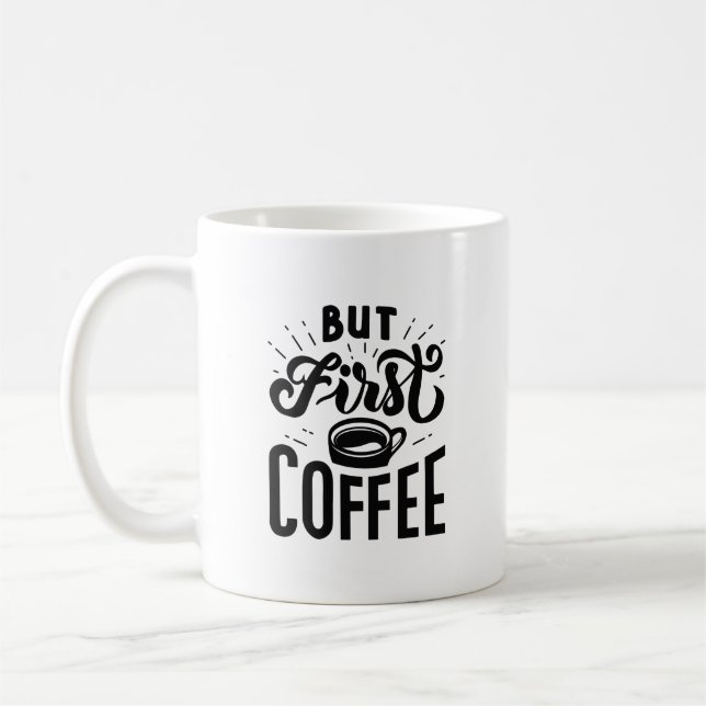 Taza De Café Pero Primero Café (Izquierda)