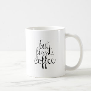 Taza De Café Pero primero, café