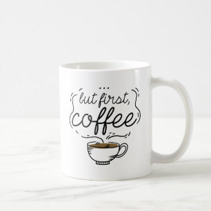 Taza De Café Pero Primero Café