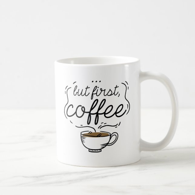 Taza De Café Pero Primero Café (Derecha)