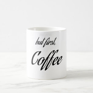 Taza De Café "pero primero, café" Amante del Café, diseño de ca