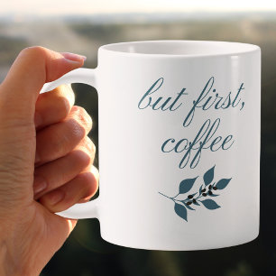 Taza De Café Pero Primero Café Cita Botánica Minimalista