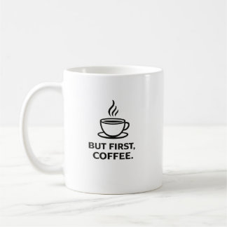 Taza De Café Pero Primero, Café | Frase Divertida para Amantes