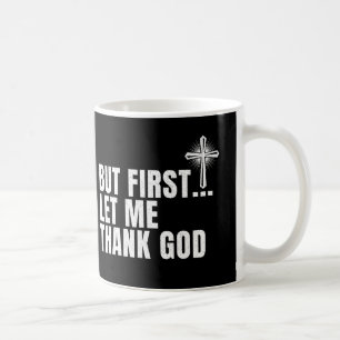 Taza De Café Pero Primero Que Le Dé Las Gracias A Dios