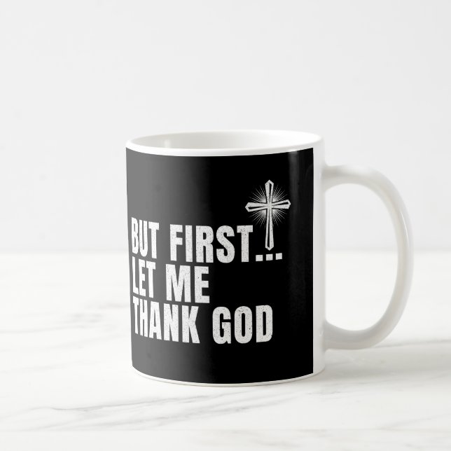 Taza De Café Pero Primero Que Le Dé Las Gracias A Dios (Derecha)