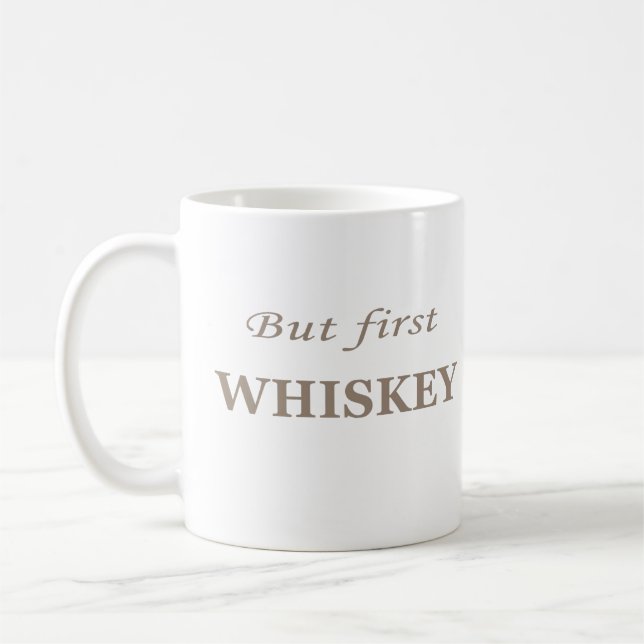 Taza De Café Pero primero whisky divertido (Izquierda)