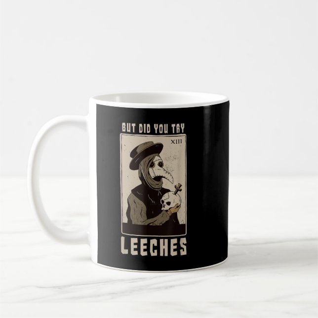 Taza De Café Pero ¿Probaste Leechs Médica de la Edad Media M (Izquierda)