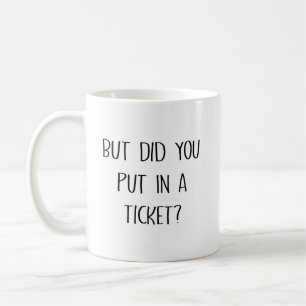 Taza De Café Pero ¿Pusiste Un Boleto? Regalo Divertido Para Com