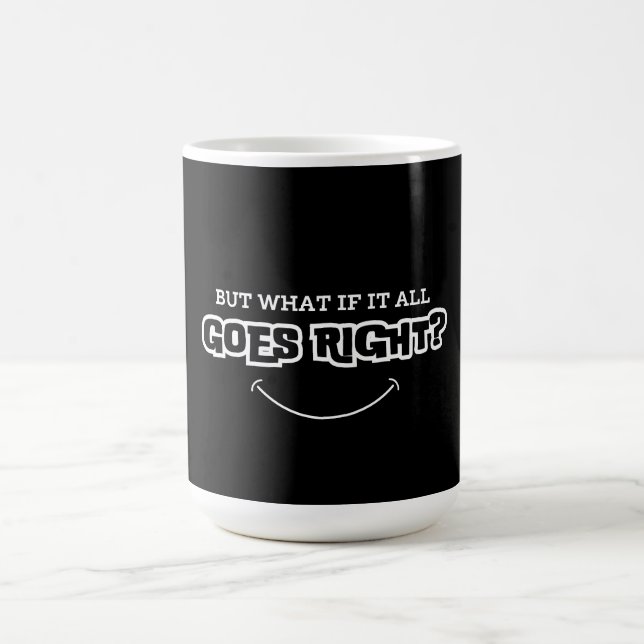 Taza De Café Pero qué pasa si todo sale bien (Centro)