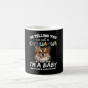 Taza De Café Perro Chihuahua te digo que no soy un regalo Masco