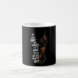 Taza De Café Perro Doberman dice regalo inofensivo