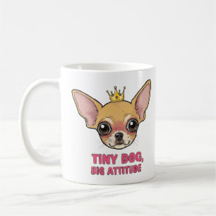 Taza De Café Perro pequeño Gran Actitud Mug - Cute Chihuahua