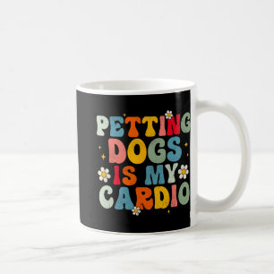 Taza De Café Perros Es Mi Cardio Groovy Perro Gracioso Mamá Pap