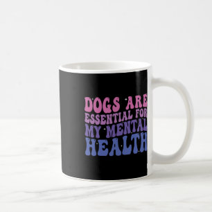 Taza De Café Perros Son Para Mi Salud Mental Cita 