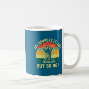 Taza De Café Persisto Horrores Pero Tan Enojado