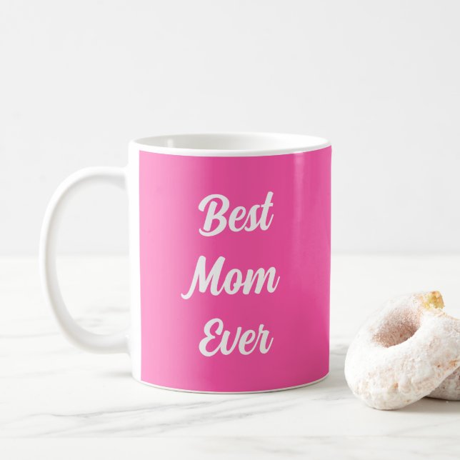 Taza De Café Personalizable Escrito a mano Mejor Mamá Nunca Tex (Con donut)