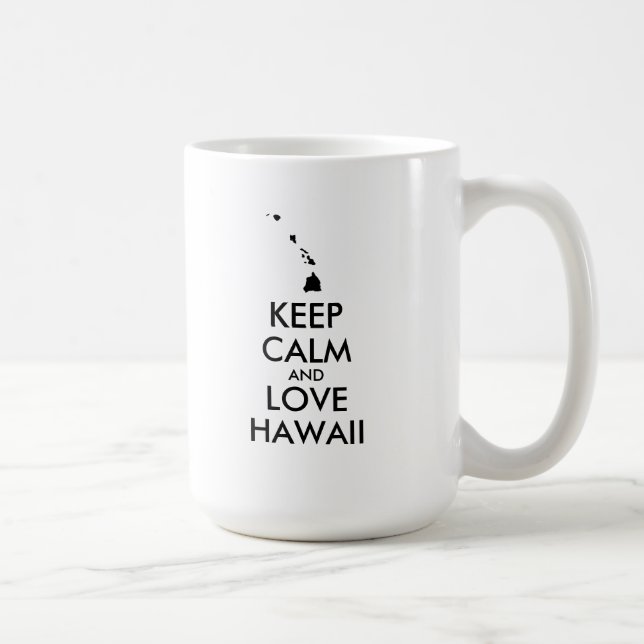 Taza De Café Personalizable MANTENER LA CALMA Y AMAR A HAWAII (Derecha)