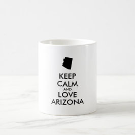 TAZA DE CAFÉ PERSONALIZABLE MANTENGA CALMA Y AME A ARIZONA