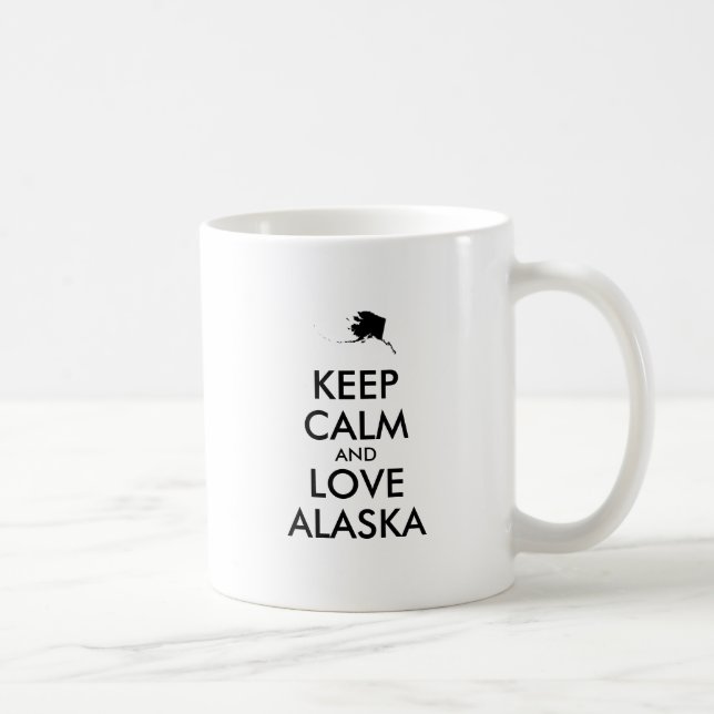 Taza De Café Personalizable MANTENGA LA CALMA Y AME A ALASKA (Derecha)