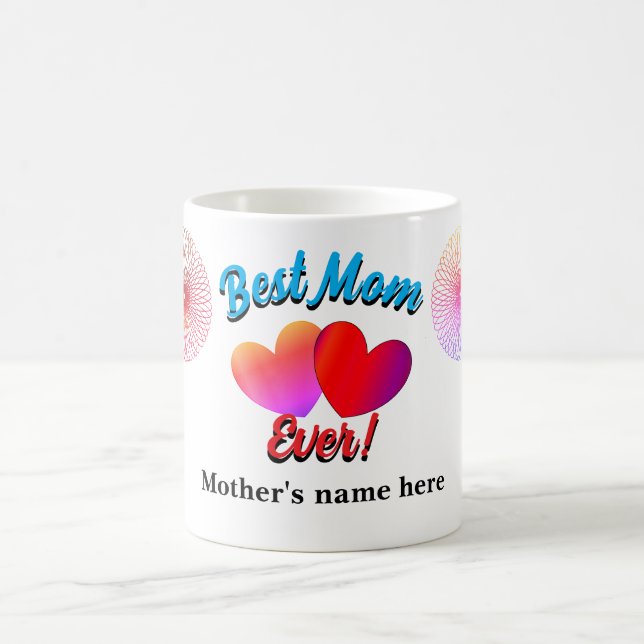 Taza De Café Personalizable "¡Mejor mamá de todos!" (Centro)