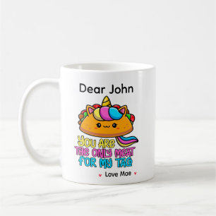 Taza De Café Personalizado Eres La Única Carne Para Mi Taco