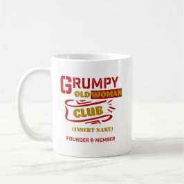 Taza De Café Personalizado Funny Mug - Grumpy Old Woman Club