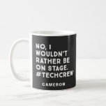 Taza De Café Personalizado Funny Stage Manager Tech Crew Cita<br><div class="desc">Perfecto para los héroes olvidados detrás de escena, este director de escenario y tazón de café inspirado en el equipo tecnológico atrae el humor a la atención! Con una cita ingeniosa hecha a medida para aquellos que mantienen las producciones funcionando sin problemas, esta taza es un regalo ideal para los...</div>