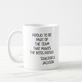 Taza De Café Personalizado Haz que el jefe esté orgulloso