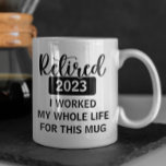 Taza De Café Personalizado jubilado Año Fecha de trabajo toda m<br><div class="desc">Este diseño puede ser personalizado en el área proporcionada cambiando la foto y/o el texto. O puede personalizarse haciendo clic en Personalizar esta plantilla y, a continuación, eligiendo la opción de hacer clic en el personalizar y eliminando o cambiando el color del fondo, agregando texto, cambiando el color o estilo...</div>