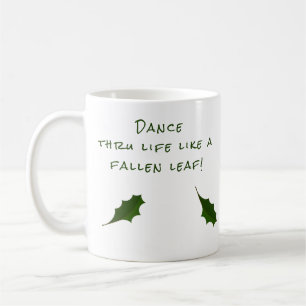 Taza De Café Personalizado Motivation Life Dance Green Leaf Art