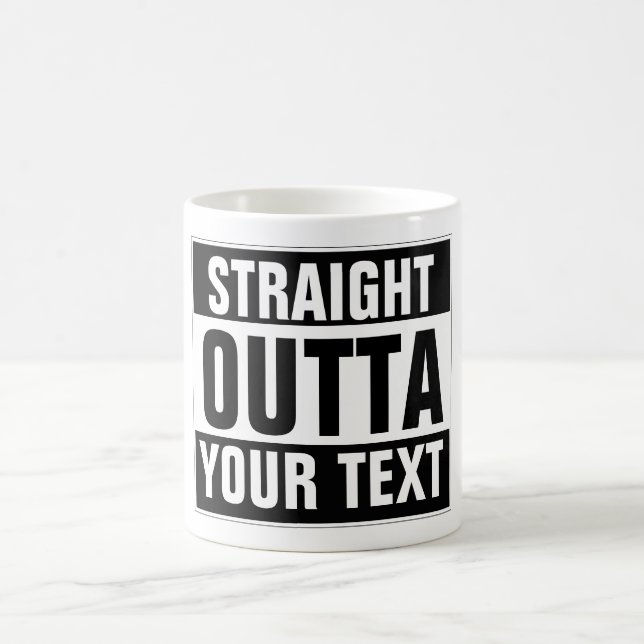 Taza De Café Personalizado mug STRAIGHT OUTTA - añada su texto  (Centro)