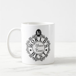 Taza De Café Personalizado No.1 Worlds Best . . (Su Texto)