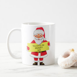 TAZA DE CAFÉ PERSONALIZADO "USTED ESTÁ EN LA LISTA DE SANTA NOC