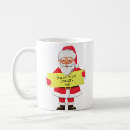 TAZA DE CAFÉ PERSONALIZADO "USTED ESTÁ EN LA LISTA DE SANTA NOC