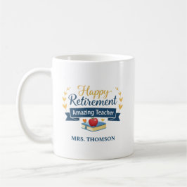 Taza De Café Personalized Happy Retirement Amazing Teacher