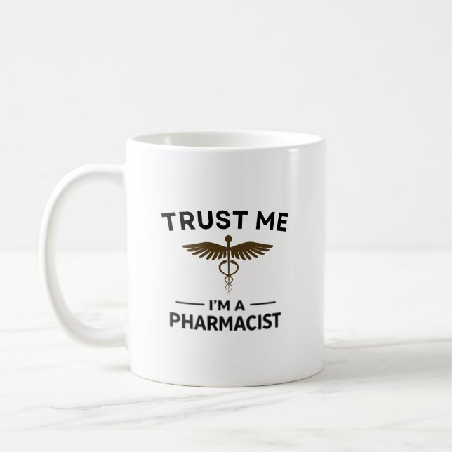 Taza De Café Personalized Trust Me I’m a Pharmacist Design (Izquierda)