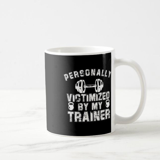 Taza De Café Personalmente victimizado por mi entrenador person (Derecha)