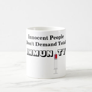 Taza De Café Personas inocentes no exigen total INMUNIDAD